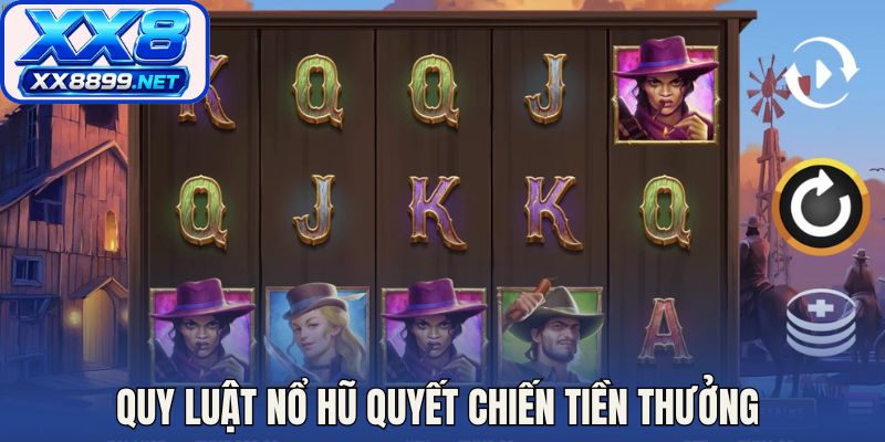 Quy luật nổ hũ quyết chiến tiền thưởng