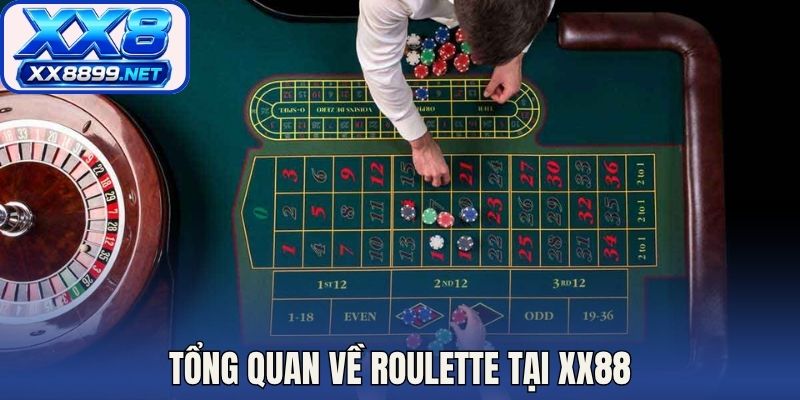 Tổng quan về roulette tại XX88